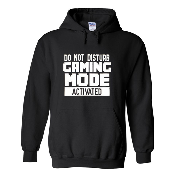 do not disturb gaming mode activated hoodie