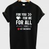 for you for me for all get vaccinated t-shirt