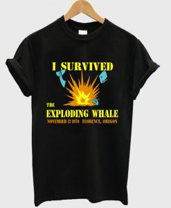i survived the exploding whale t-shirt