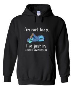 i'm not lazy i'm just in energy saving mode hoodie