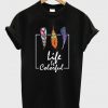 life is colorful t-shirt
