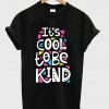 it's cool to be kind t-shirt