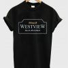 welcome to west view t-shirt