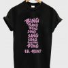 bing bang bong sing t-shirt