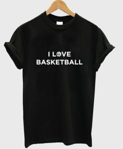 i love basketball t-shirt