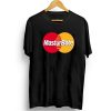 Masturbate Mastercard T-Shirt