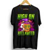 High On Hellaweed T-Shirt