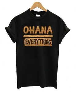 Ohana Over Everything Hawaii Family First T Shirt