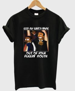 Will Smith Slaps Keep My Wife’s Name Out Of Your F Mouth Meme T-shirt