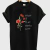 What If It All Works Out T Shirt