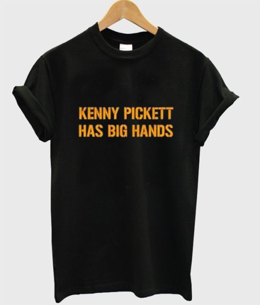 kenny pickett has big hands t-shirt