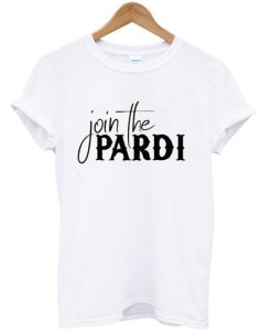 Join The Pardi T-Shirt