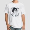 Music Quotes We Dont Talk About Bruno T Shirt